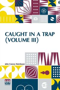 Produktbild: Caught In A Trap (Volume III)