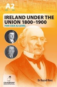 Produktbild: Ireland Under the Union 1800-1900 for CCEA A2 Level