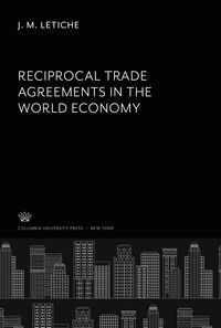 Produktbild: Reciprocal Trade Agreements in the World Economy