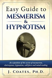 Produktbild: Easy Guide to Mesmerism and Hypnotism