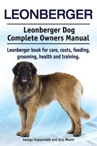 Produktbild: Leonberger. Leonberger Dog Complete Owners Manual. Leonberger book for care, costs, feeding, grooming, health and training.