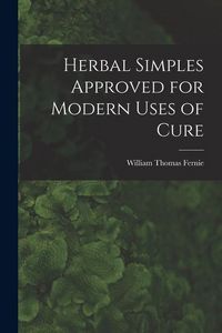 Produktbild: Herbal Simples Approved for Modern Uses of Cure