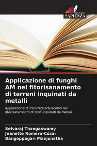 Produktbild: Applicazione di funghi AM nel fitorisanamento di terreni inquinati da metalli