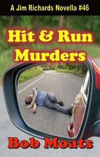 Produktbild: Hit and Run Murders (Jim Richards Murder Novels, #46)