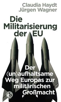 Produktbild: Die Militarisierung der EU
