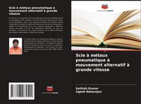 Produktbild: Scie &agrave; m&eacute;taux pneumatique &agrave; mouvement alternatif &agrave; grande vitesse