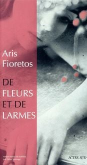 Bild vom Artikel De fleurs et de larmes vom Autor Aris Fioretos