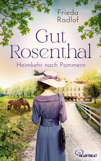 Bild vom Artikel Gut Rosenthal - Heimkehr nach Pommern vom Autor Frieda Radlof