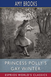 Produktbild: Princess Polly's Gay Winter (Esprios Classics)