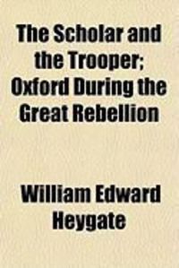 Produktbild: The Scholar and the Trooper; Oxford During the Great Rebellion