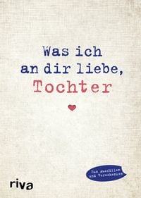 Produktbild: Was ich an dir liebe, Tochter