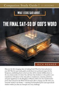 Produktbild: What Jesus Said About...The Final Say-So of God's Word Study Guide