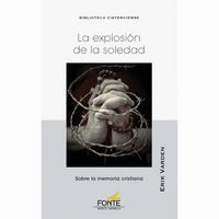 Produktbild: La exploxi&oacute;n de la soledad : sobre la memoria cristiana