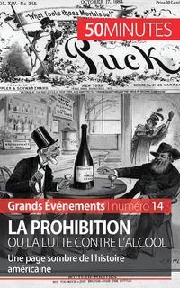 Produktbild: La Prohibition ou la lutte contre l'alcool