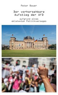 Produktbild: Der vorhersehbare Aufstieg der AfD