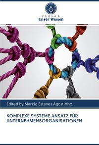 Produktbild: Komplexe Systeme Ansatz f&uuml;r Unternehmensorganisationen