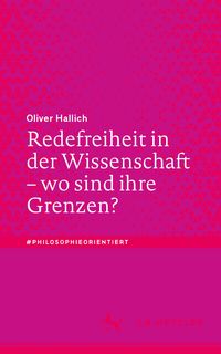 Produktbild: Redefreiheit in der Wissenschaft &ndash; wo sind ihre Grenzen?