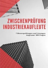 Produktbild: Pr&uuml;fungsbuch Industriekaufleute Zwischenpr&uuml;fung