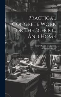 Produktbild: Practical Concrete Work For The School And Home
