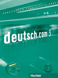 Produktbild: Deutsch.com 3. Arbeitsbuch mit Audio-CD zum Arbeitsbuch