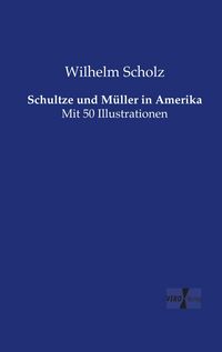 Produktbild: Schultze und M&uuml;ller in Amerika