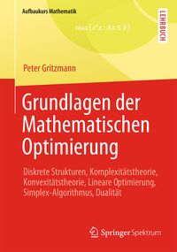 Bild vom Artikel Grundlagen der Mathematischen Optimierung vom Autor Peter Gritzmann