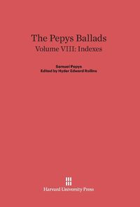 Produktbild: The Pepys Ballads, Volume VIII, Indexes