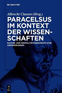 Produktbild: Paracelsus im Kontext der Wissenschaften seiner Zeit