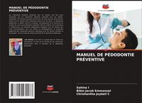 Produktbild: Manuel De P&eacute;dodontie Pr&eacute;ventive