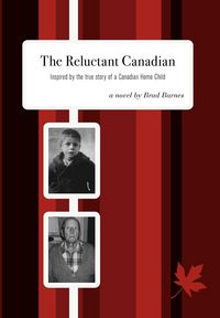 Produktbild: The Reluctant Canadian: Inspired by the true story of a Canadian Home Child