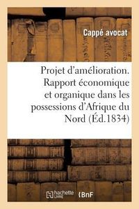 Produktbild: Projet d'Am&eacute;lioration. Double Rapport &Eacute;conomique Et Organique, Dans Les Possessions Fran&ccedil;aises
