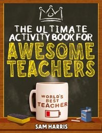 Produktbild: The Ultimate Activity &iquest;Book for &iquest;Awesome &iquest;Teachers