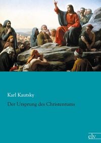 Bild vom Artikel Der Ursprung des Christentums vom Autor Karl Kautsky