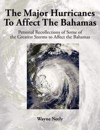 Produktbild: The Major Hurricanes to Affect the Bahamas