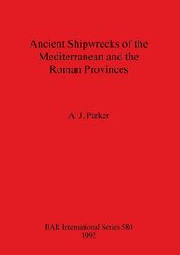 Produktbild: Ancient Shipwrecks of the Mediterranean and the Roman Provinces