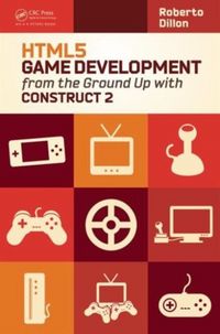 Produktbild: HTML5 Game Development from the Ground Up with Construct 2