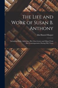 Produktbild: The Life and Work of Susan B. Anthony
