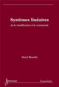 Produktbild: Syst&egrave;mes lin&eacute;aires : de la mod&eacute;lisation &agrave; la commande