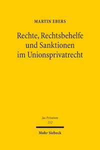 Produktbild: Rechte, Rechtsbehelfe und Sanktionen im Unionsprivatrecht