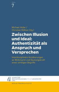 Produktbild: Zwischen Illusion und Ideal: Authentizit&auml;t als Anspruch und Versprechen