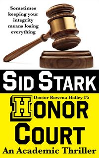Produktbild: Honor Court: An Academic Thriller (Doctor Rowena Halley, #5)