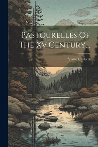 Produktbild: Pastourelles Of The Xv Century...