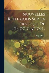 Produktbild: Nouvelles R&eacute;flexions Sur La Pratique De L'inoculation...