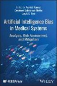 Produktbild: Artificial Intelligence Bias in Medical Systems: Analysis, Risk Assessment, and Mitigation