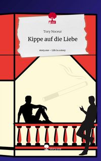 Produktbild: Kippe auf die Liebe. Life is a Story - story.one