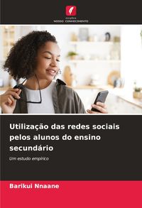 Produktbild: Utiliza&ccedil;&atilde;o das redes sociais pelos alunos do ensino secund&aacute;rio