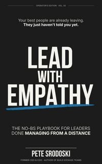 Produktbild: Lead With Empathy: Elevate Your Leadership & Management Skills, Build Strong Teams, and Inspire Lasting Change in Your Business