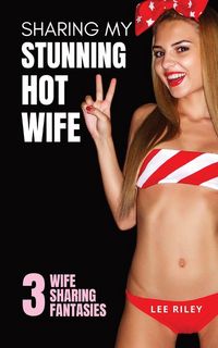 Produktbild: Sharing My Stunning Hot Wife