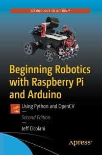 Produktbild: Beginning Robotics with Raspberry Pi and Arduino