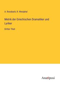 Produktbild: Metrik der Griechischen Dramatiker und Lyriker